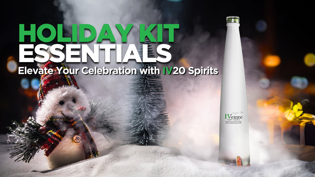 Holiday Kit Essentials: Elevate Your Celebration with IV20 Spirits